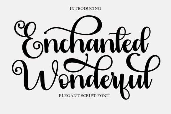 Enchanted Wonderful: The Script Font for Timeless Elegance