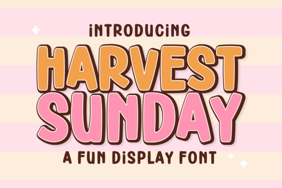 Harvest Sunday: The Bold, Bouncy Typeface That Captures Pure Joy