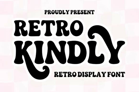 Retro Kindly: The Bold Display Font with Vintage Soul