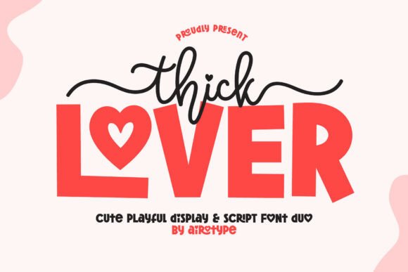 Thick Lover Duo: A Playful Font Pairing for Joyful Designs