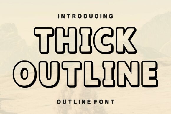 Thick Outline: The Bold Typeface for Impactful Branding