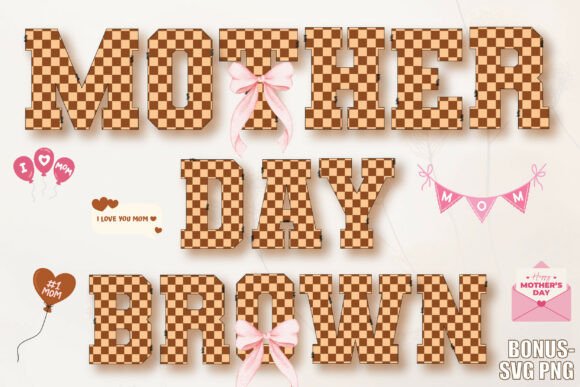 Warm & Stylish Designs with the Mother Day Brown Alphabet